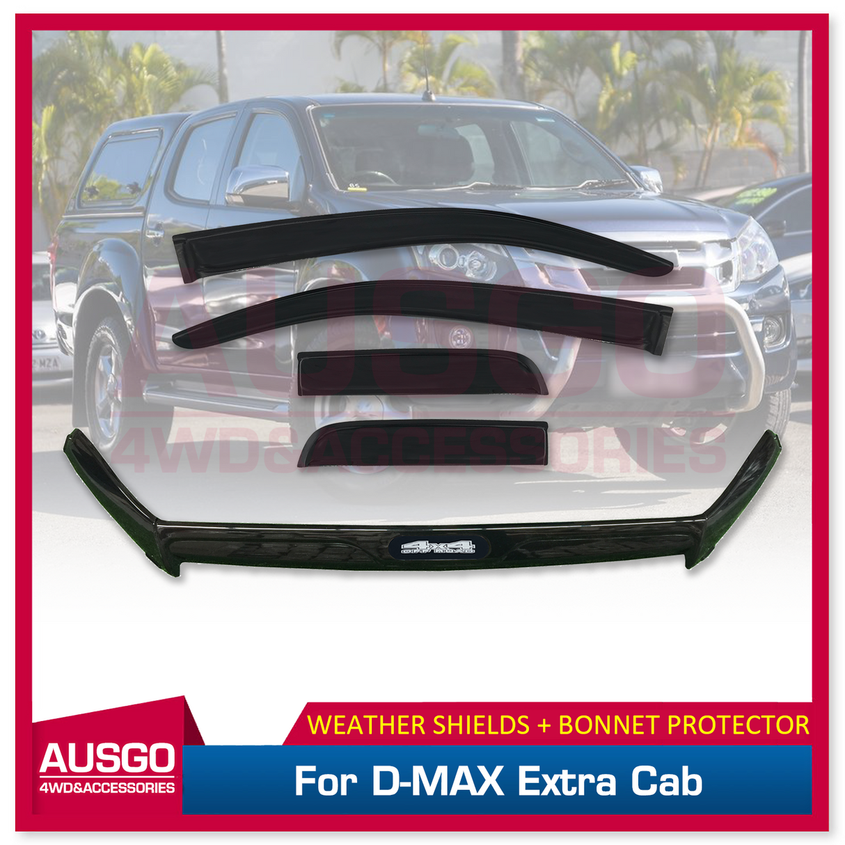 Luxury Weather Shields + Bonnet Protector for ISUZU D-MAX DMAX Extra Cab 2012-2016