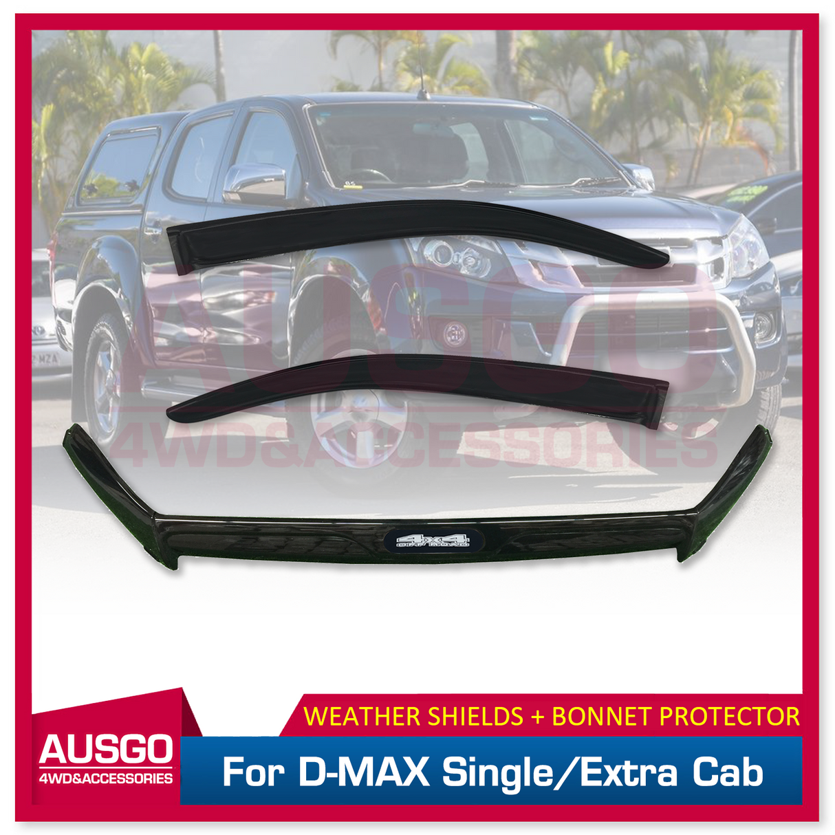 Luxury Weather Shields + Bonnet Protector for ISUZU D-MAX DMAX Single / Extra Cab 2012-2016